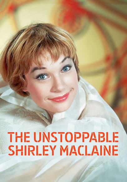 The Unstoppable Shirley Maclaine poster
