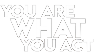 You Are What You Act