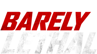 Barely Lethal