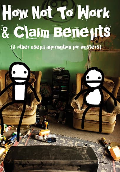 How Not to Work & Claim Benefits (And Other Useful Information for Wasters)
