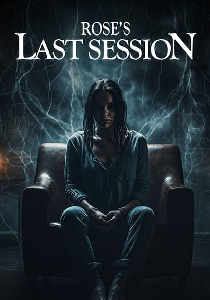 Rose's Last Session