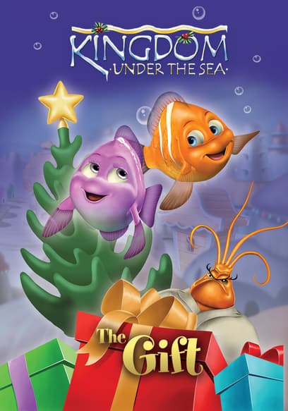 Kingdom Under the Sea: The Gift