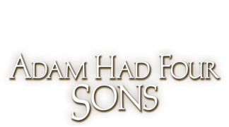 Adam Had Four Sons