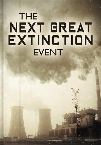 The Next Great Extinction Event