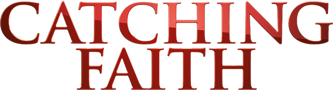 Catching Faith