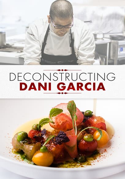 Deconstructing Dani Garcia