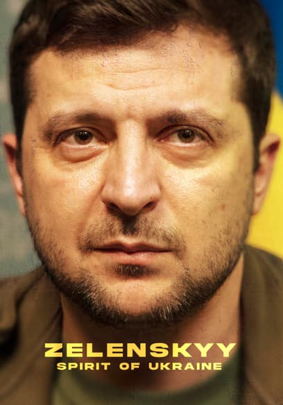 Zelenskyy: Spirit of Ukraine