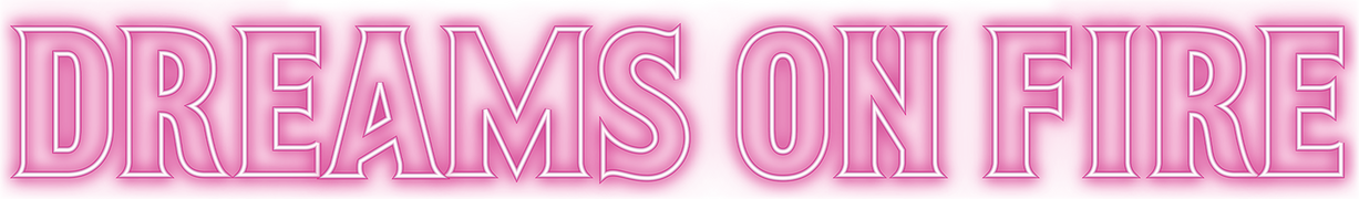 Dreams on Fire