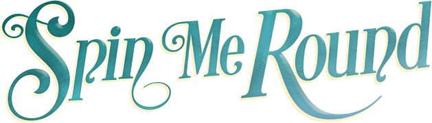 Spin Me Round