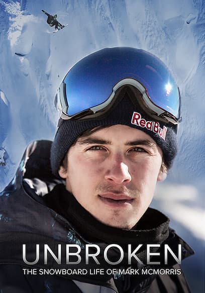 Unbroken: The Snowboard Life of Mark McMorris