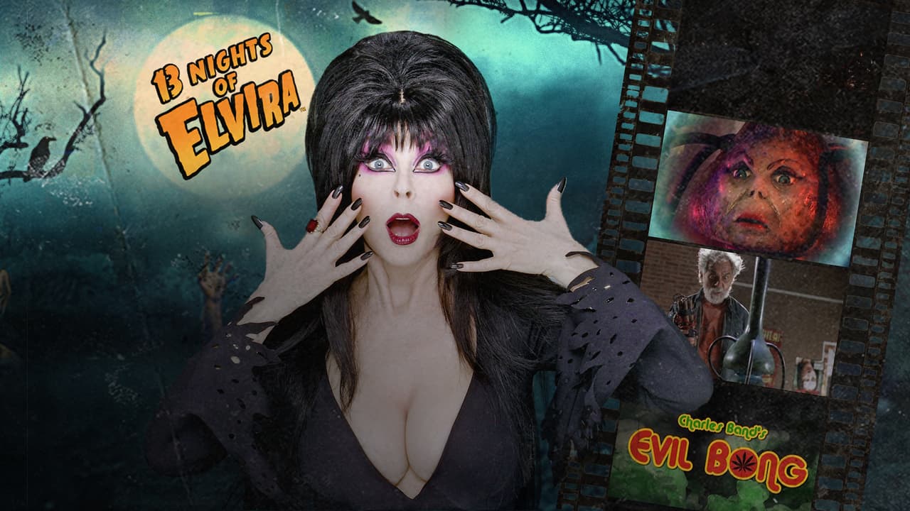 Watch 13 Nights of Elvira: Evil Bong