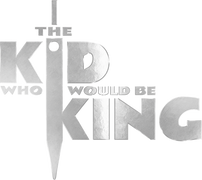 The Kid Who Would Be King