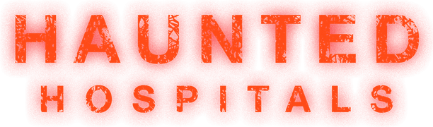 Haunted Hospitals