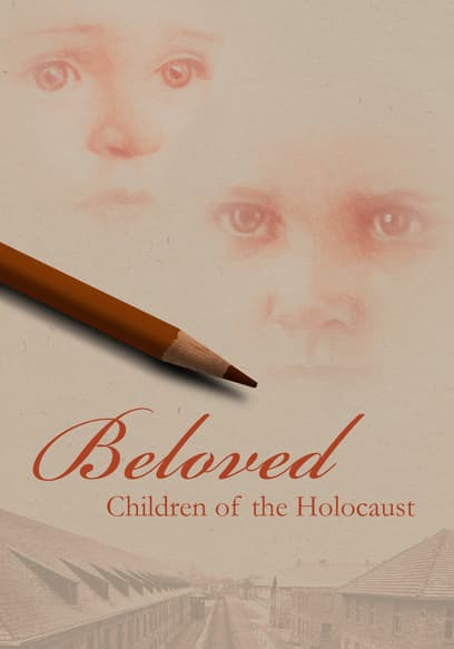 Beloved: Children of the Holocaust