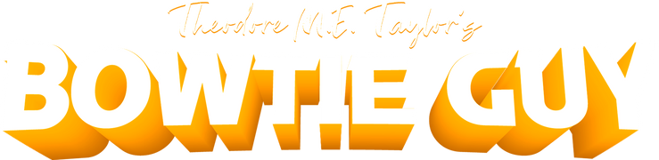 Theodore M.E. Taylor’s the Bowtie Guy