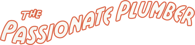 The Passionate Plumber