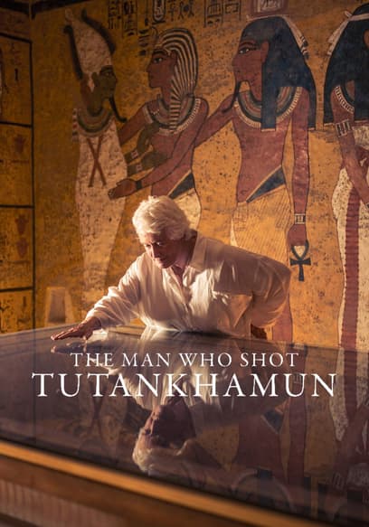 The Man Who Shot Tutankhamun