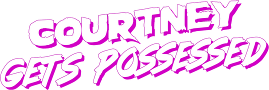 Courtney Gets Possessed