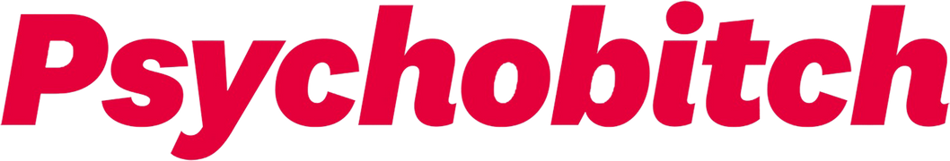 Psychobitch