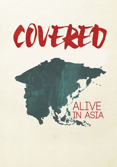Covered: Alive in Asia