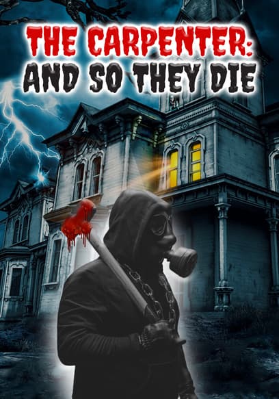 The Carpenter: And So They Die