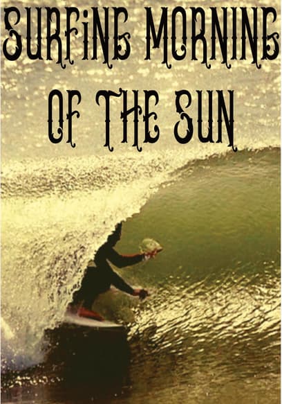 Surfing Morning of the Sun poster