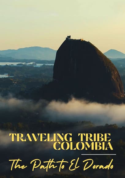 Traveling Tribe Colombia: The Path to El Dorado