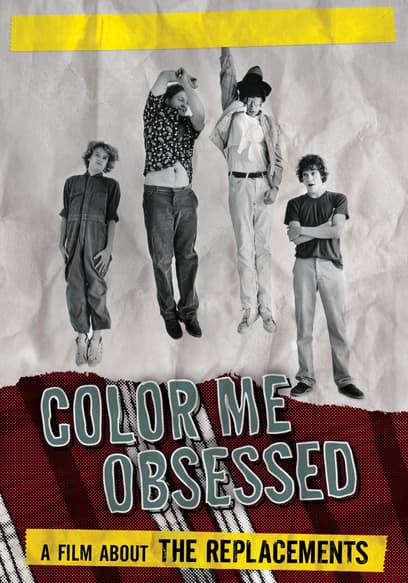 Color Me Obsessed: A Film About the Replacements