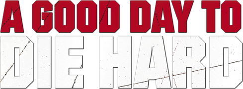 A Good Day to Die Hard