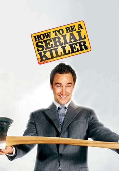 How to Be a Serial Killer