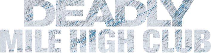 Deadly Mile High Club