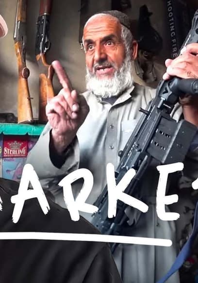 S01:E01 - Afghanistan’s Outdoor Outlaw Markets! poster