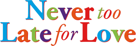 Never Too Late for Love