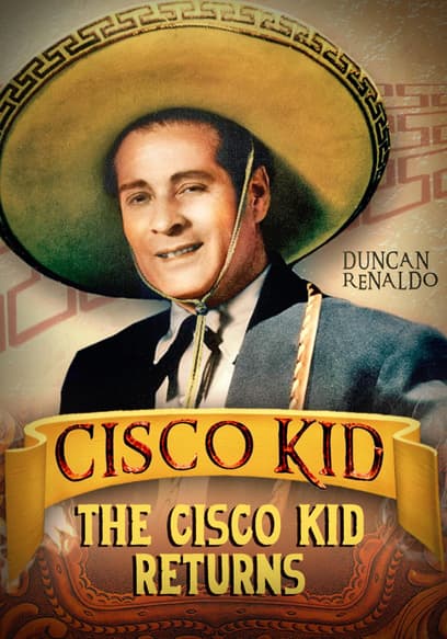 The Cisco Kid Returns