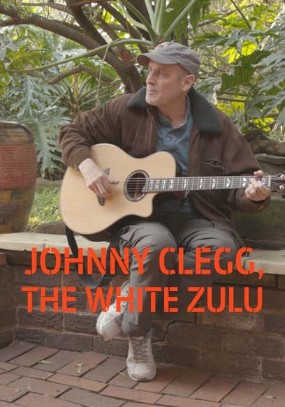 Johnny Clegg: The White Zulu poster