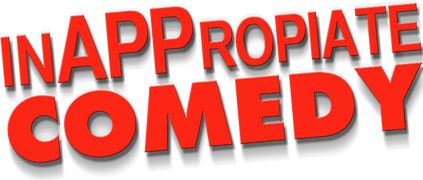 InAPPropriate Comedy