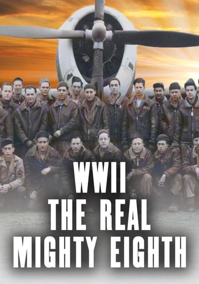 World War II: The Real Mighty Eighth