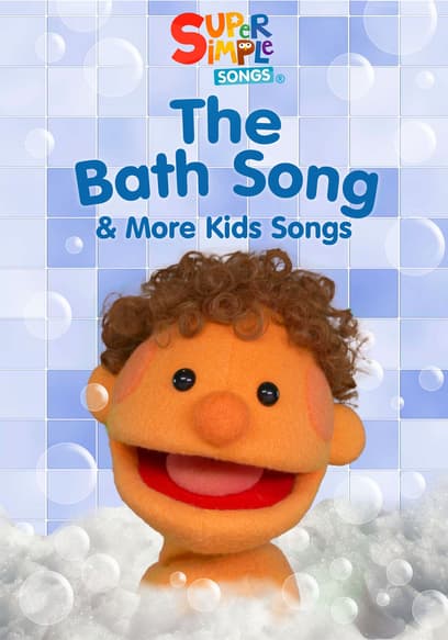 The Bath Song & More Kids Songs: Super Simple Songs