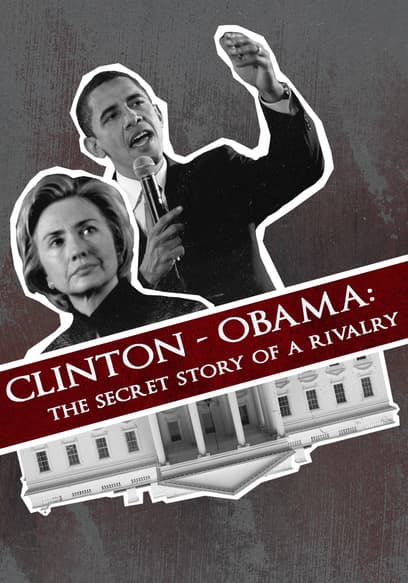 Clinton - Obama: The Secret Story of a Rivalry poster