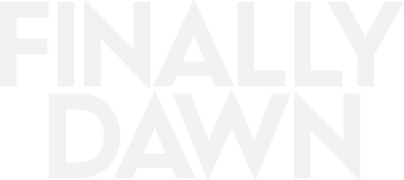 Finally Dawn
