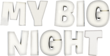 My Big Night