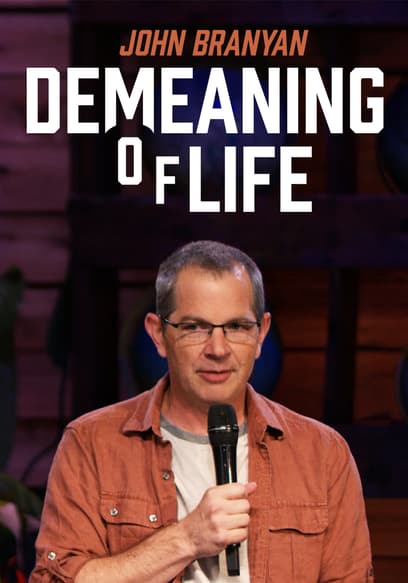 John Branyan: Demeaning of Life