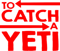 To Catch a Yeti