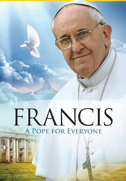 Pope Francis : A Pope for Everyone