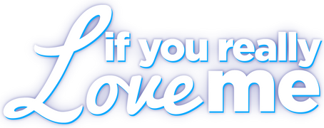 If You Really Love Me