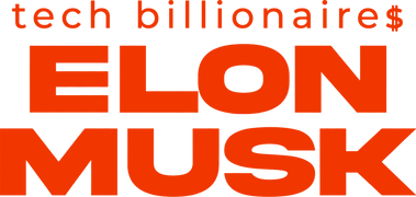 Tech Billionaires: Elon Musk