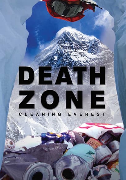 Death Zone: Cleaning Mount Everest