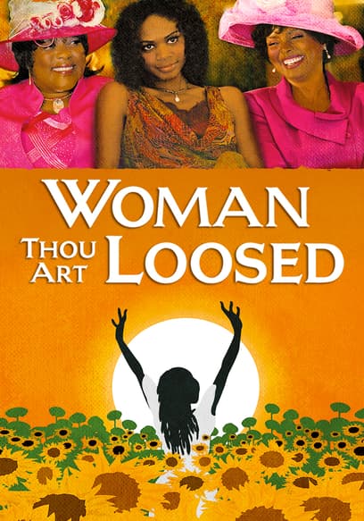 Woman Thou Art Loosed
