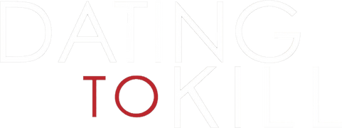 Dating to Kill