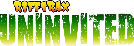 RiffTrax: Uninvited